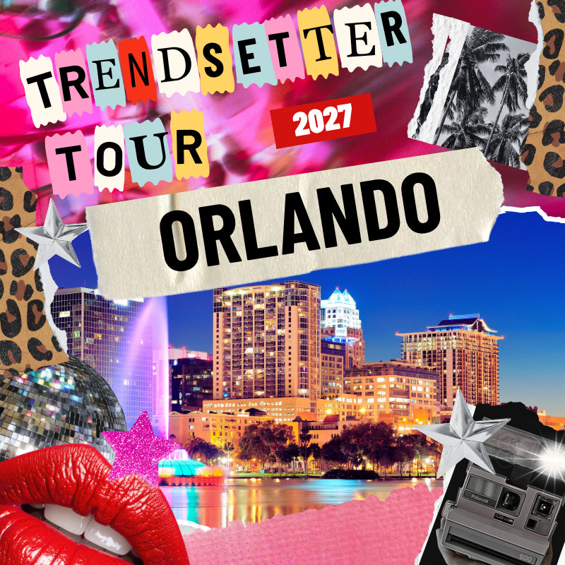 TRENDSETTER TOUR | Orlando, FL | February 21-22, 2027