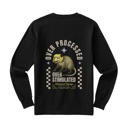 Over Processed and Over Stimulated Long Sleeve Tee