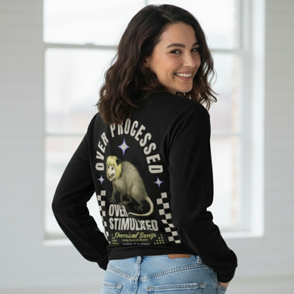 Over Processed and Over Stimulated Long Sleeve Tee